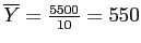 \(\overline{Y} = \frac{5500}{10} = 550\)