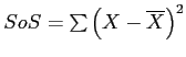 \(SoS = \sum{\left(X - \overline{X}\right)}^{2}\)