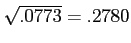 \(\sqrt{.0773} = .2780\)