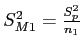 \(S_{M1}^2 = \frac{S_p^2}{n_1}\)