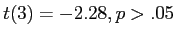 \(t(3) = -2.28, p > .05\)