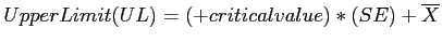 \(Upper Limit (UL) = (+critical value)*(SE)+\overline{X}\)