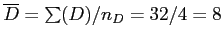 \(\overline{D} = \sum(D)/n_D = 32/4 = 8\)