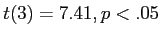 \(t(3) = 7.41, p < .05\)