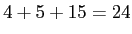 \(4 + 5 + 15 = 24\)