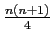 \(\frac{n\left(n + 1\right)}{4}\)