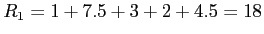 \(R_{1} = 1+7.5+3+2+4.5 = 18\)